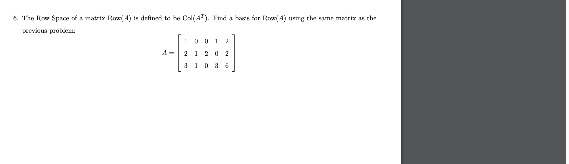 Solved The Row Space of a matrix Row A is defined to be Chegg