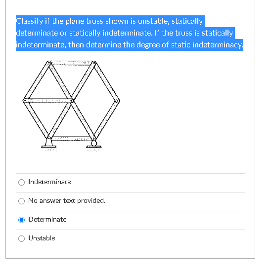 Solved Classify If The Plane Truss Shown Is Unstable, | Chegg.com