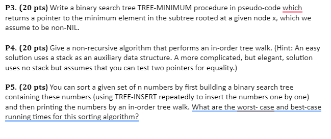 Solved P3. (20 pts) Write a binary search tree TREE-MINIMUM | Chegg.com