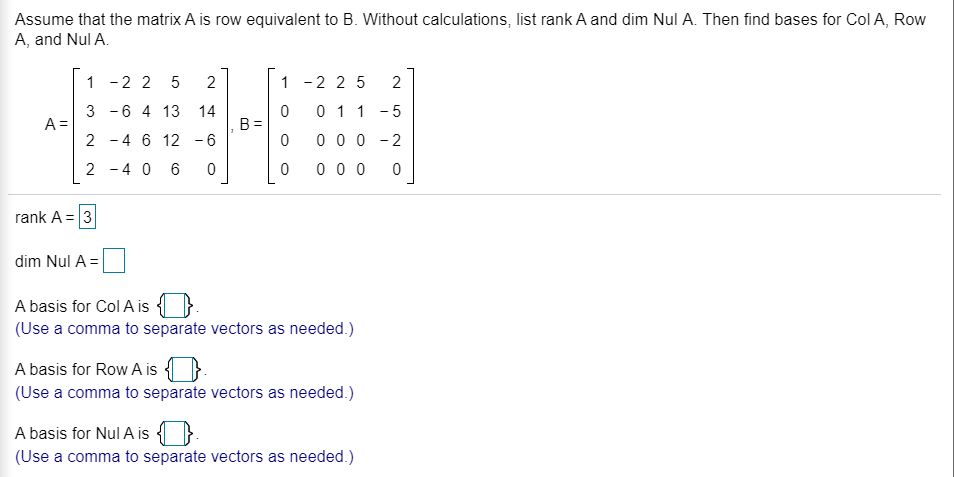 Solved Assume that the matrix A is row equivalent to B. | Chegg.com