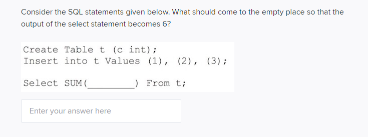 Solved Consider the SQL statements given below. What should | Chegg.com