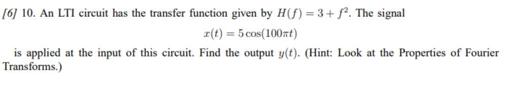 Solved [6] 10. An LTI circuit has the transfer function | Chegg.com