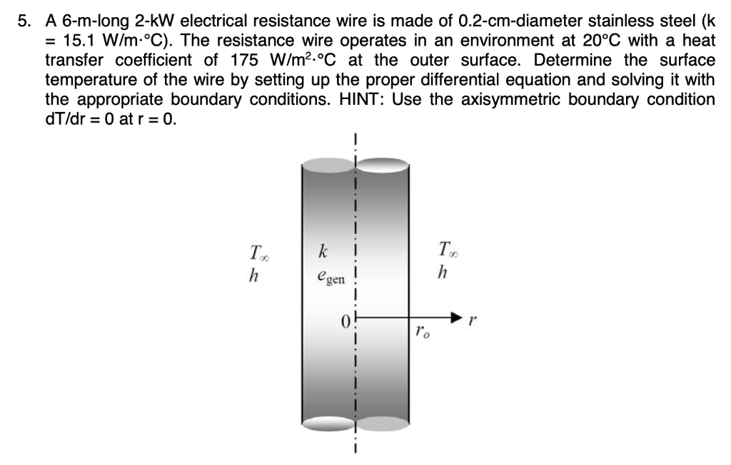 Solved 5. A 6mlong 2kW electrical resistance wire is made