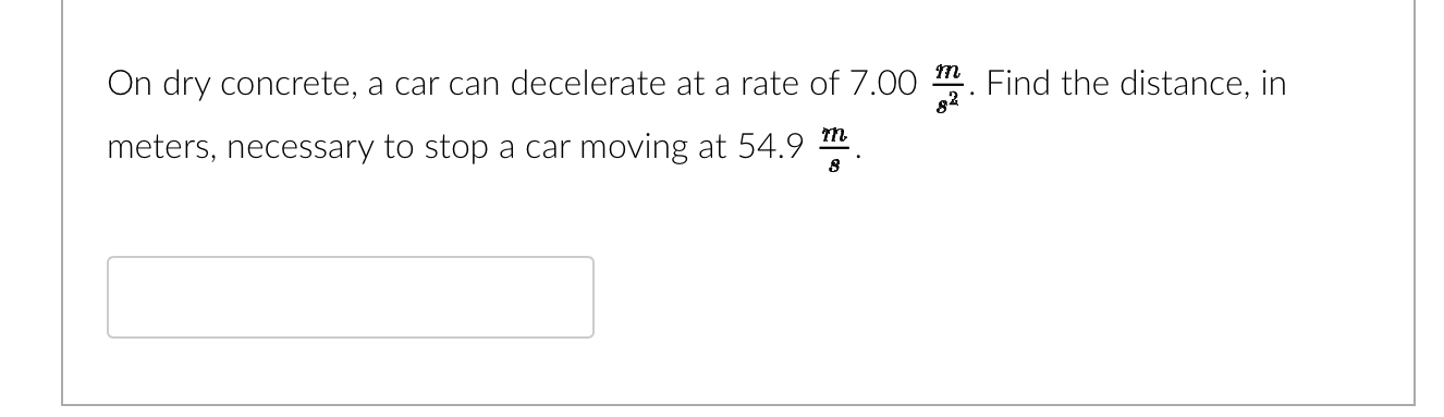 Solved On dry concrete, a car can decelerate at a rate of | Chegg.com