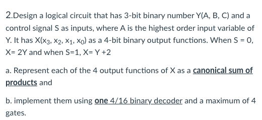 Solved 2.Design a logical circuit that has 3-bit binary | Chegg.com
