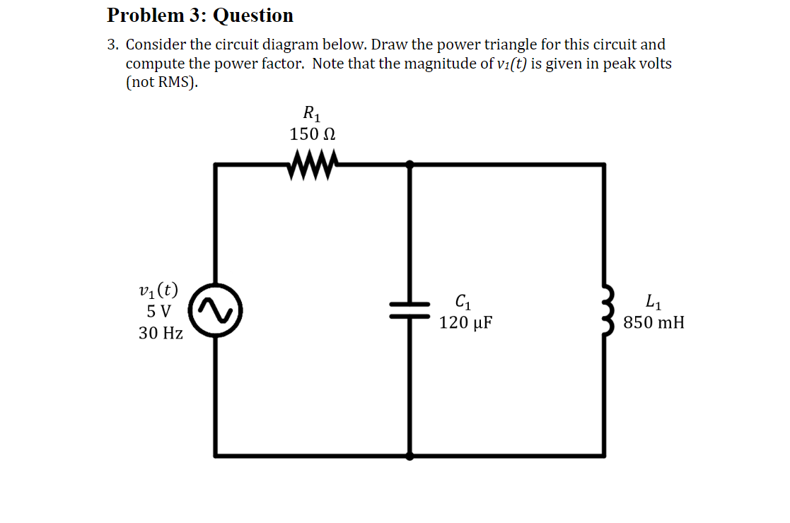 Solved Problem 3: Question 3. Consider the circuit diagram | Chegg.com