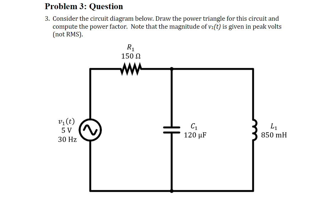 Solved Problem 3: Question 3. Consider The Circuit Diagram | Chegg.com