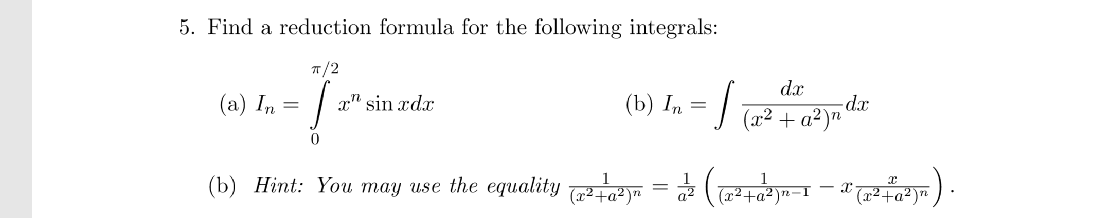 Solved 5. Find a reduction formula for the following | Chegg.com