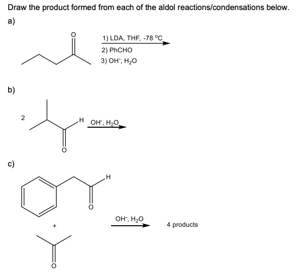 Draw the product formed from each of the aldol | Chegg.com