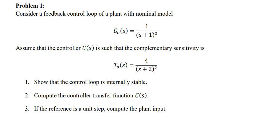 Solved Problem 1: Consider a feedback control loop of a | Chegg.com