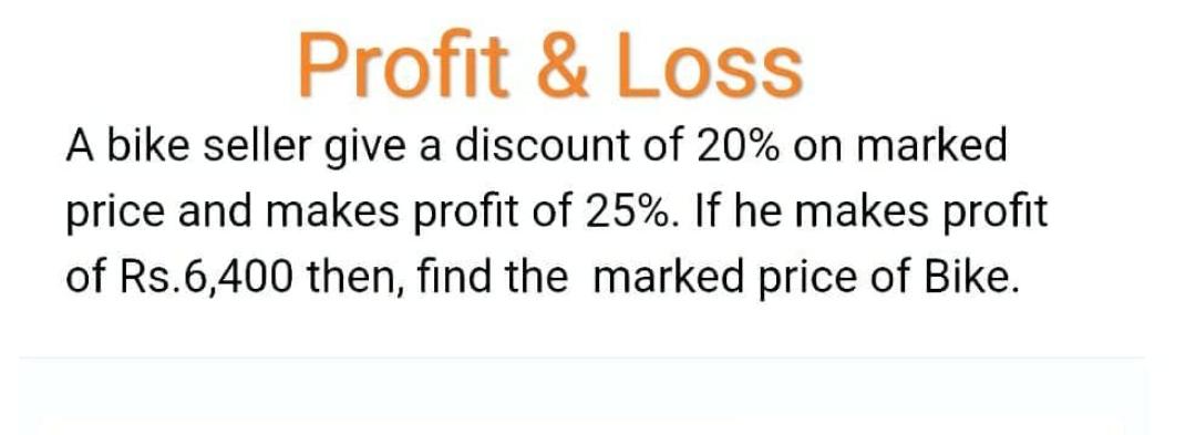 Solved Profit & Loss A Bike Seller Give A Discount Of 20% On | Chegg.com