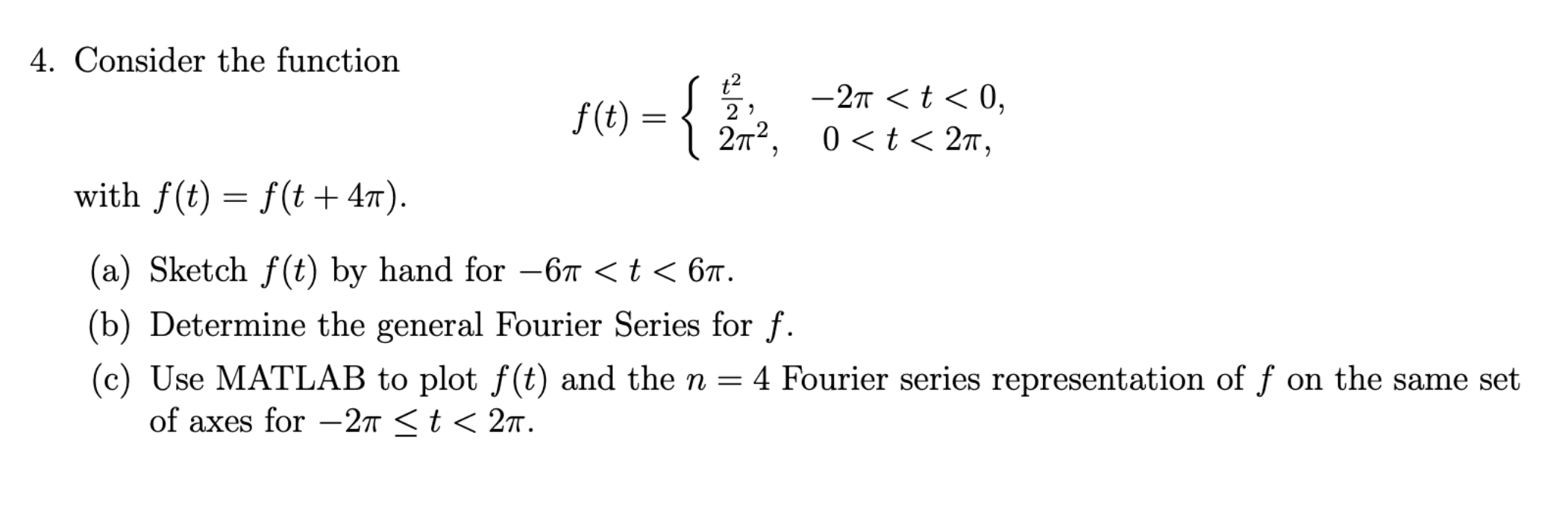 Solved 4. Consider the function f(t)={2t2,−2π | Chegg.com