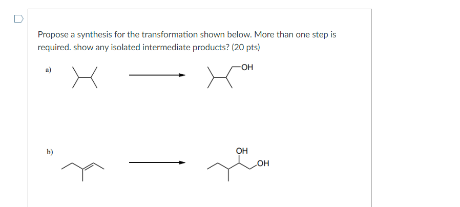 Solved U Propose a synthesis for the transformation shown | Chegg.com