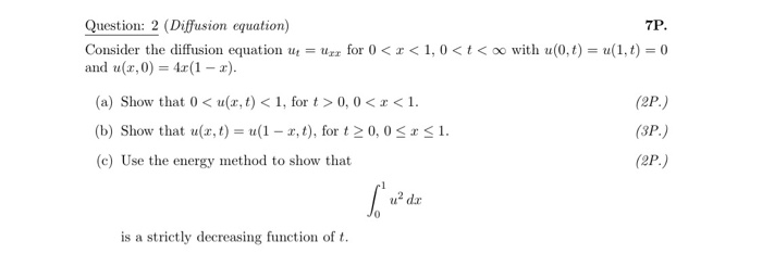 Solved Question: 2 (Diffusion equation) Consider the | Chegg.com