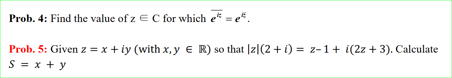 Solved Prob. 4: Find the value of z E C for which ei = e. | Chegg.com