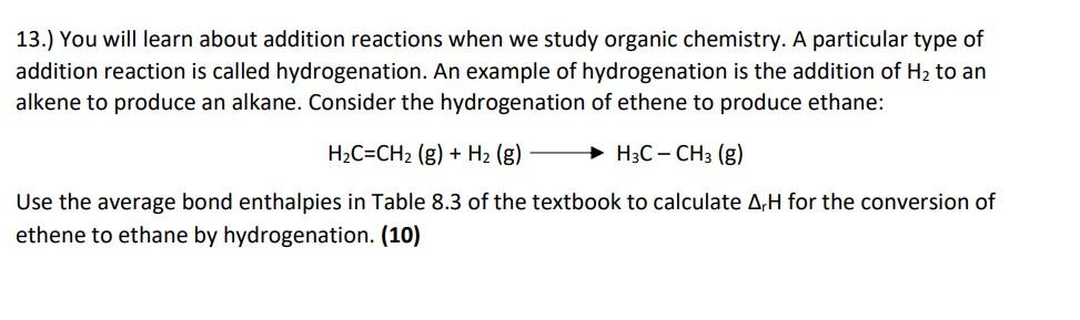 Solved 13.) You will learn about addition reactions when we | Chegg.com