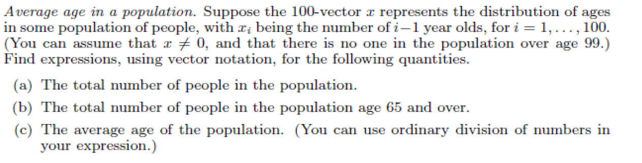 Solved Average age in a population. Suppose the 100-vector x | Chegg.com