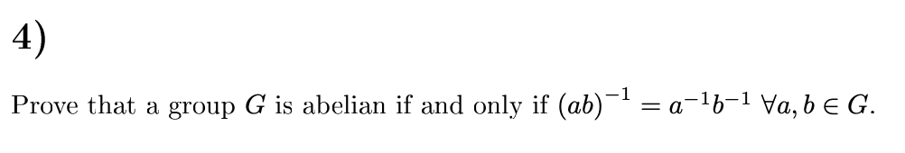 Solved Prove That A Group G Is Abelian If And Only If | Chegg.com