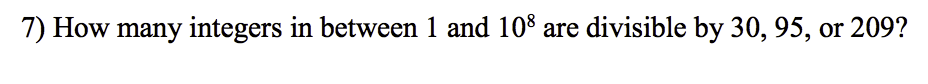 Solved 7) How many integers in between 1 and 108 are | Chegg.com