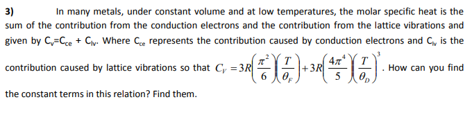 Solved 3) In many metals, under constant volume and at low | Chegg.com