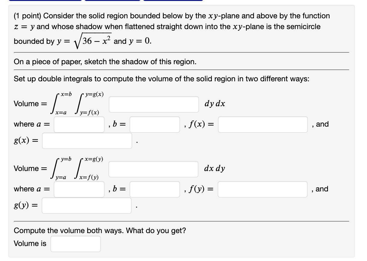 Solved ( 1 point) Consider the solid region bounded below by | Chegg.com