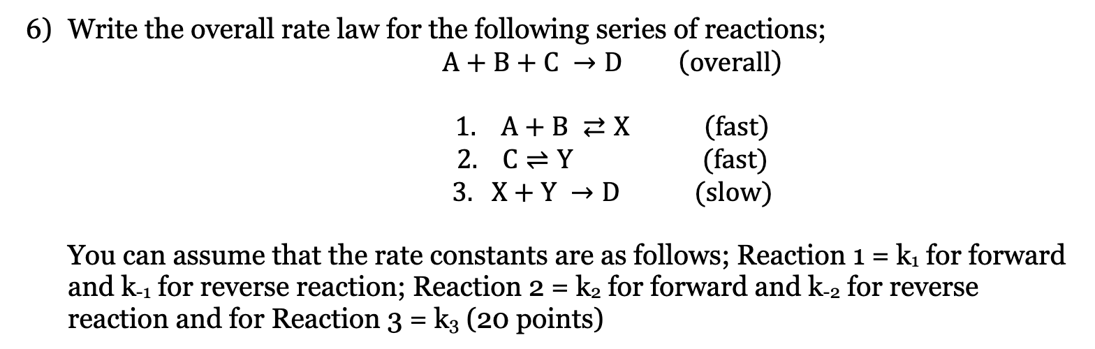 Solved Write The Overall Rate Law For The Following Series | Chegg.com