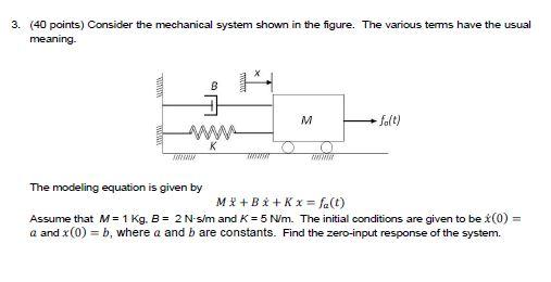 Solved 3. (40 Points) Consider The Mechanical System Shown | Chegg.com