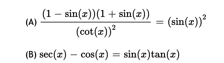 Solved (1 - sin(a))(1 + sin(a)) (A) (sin(x))? (cot(x))? (B) | Chegg.com