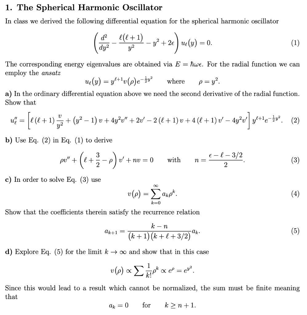 Solved 1. The Spherical Harmonic Oscillator In class we