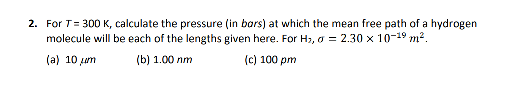 Solved 2. For T=300 K, calculate the pressure (in bars) at | Chegg.com