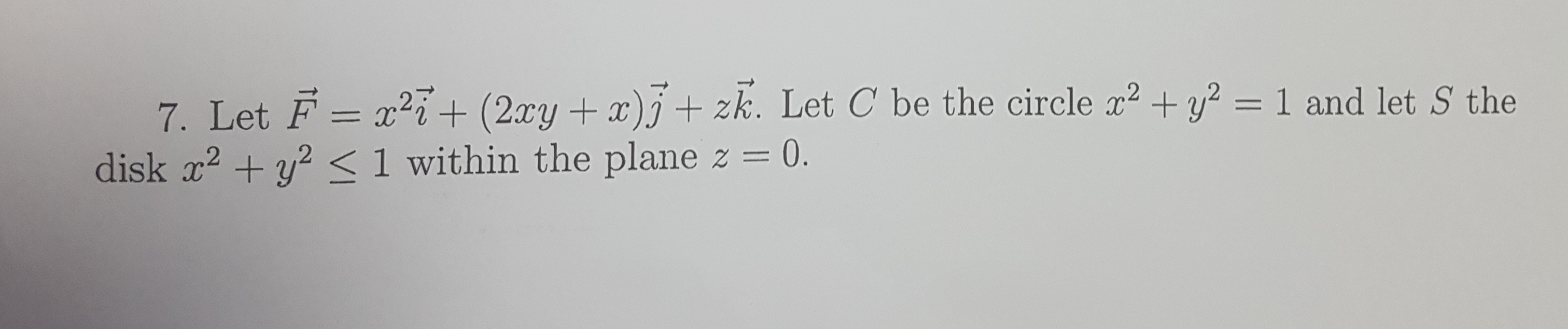 Solved 7 Let F X2 2xy X J Zk Let C Be The Circle