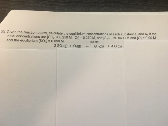 Solved Given the reaction below, calculate the equilibrium | Chegg.com