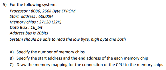 Solved 5) For the following system: Processor: 8086, 256k | Chegg.com