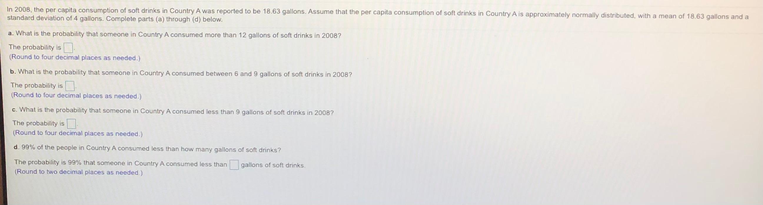 Solved In 2008, the per capita consumption of soft drinks in