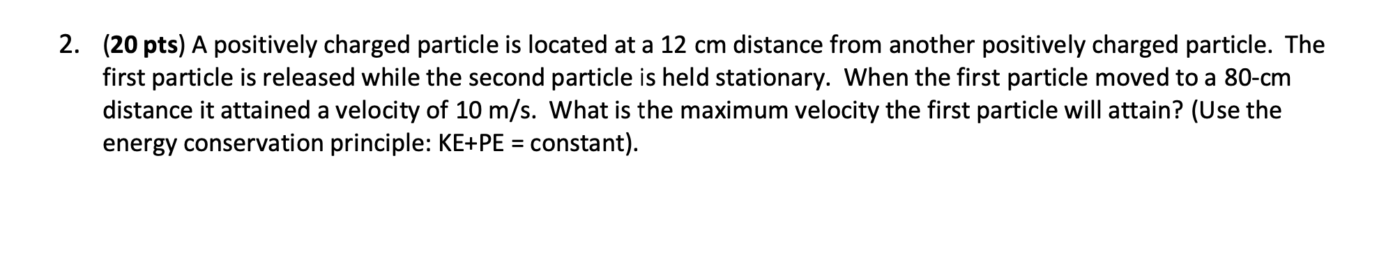 Solved 2. (20 pts) A positively charged particle is located | Chegg.com