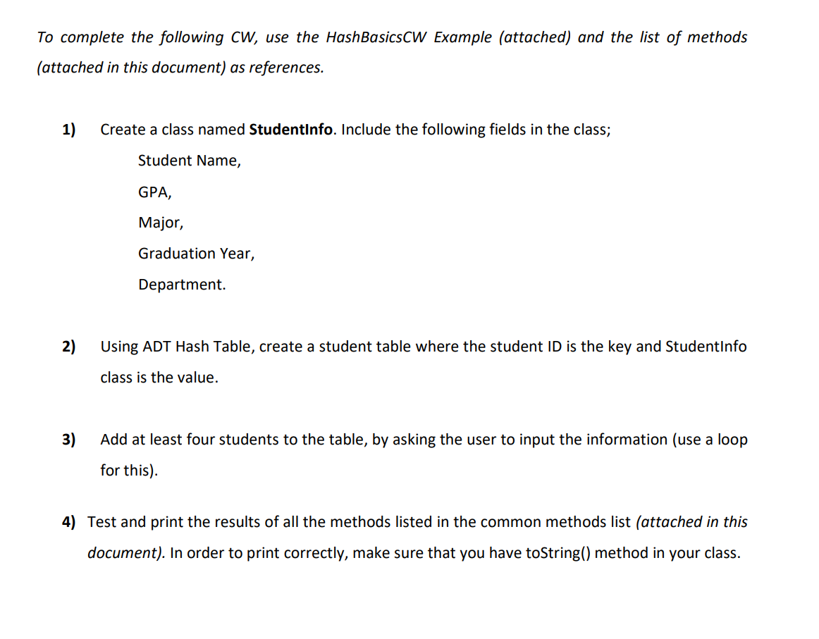 To complete the following \( \mathrm{CW} \), use the HashBasicsCW Example (attached) and the list of methods (attached in thi