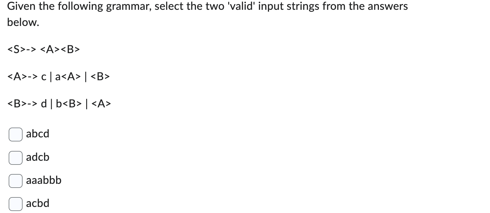 Solved Given The Following Grammar, Select The Two 'valid' | Chegg.com