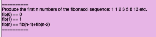 Solved Produce the first n numbers of the fibonacci | Chegg.com