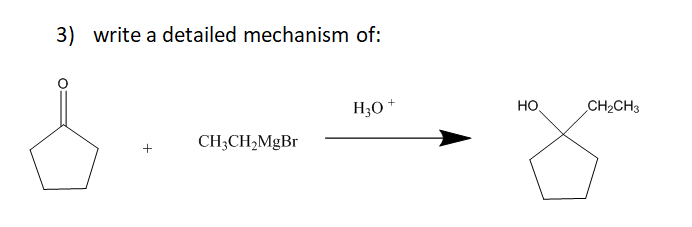 Solved 3) Write A Detailed Mechanism Of: + H30+ Но, Ch2ch3 