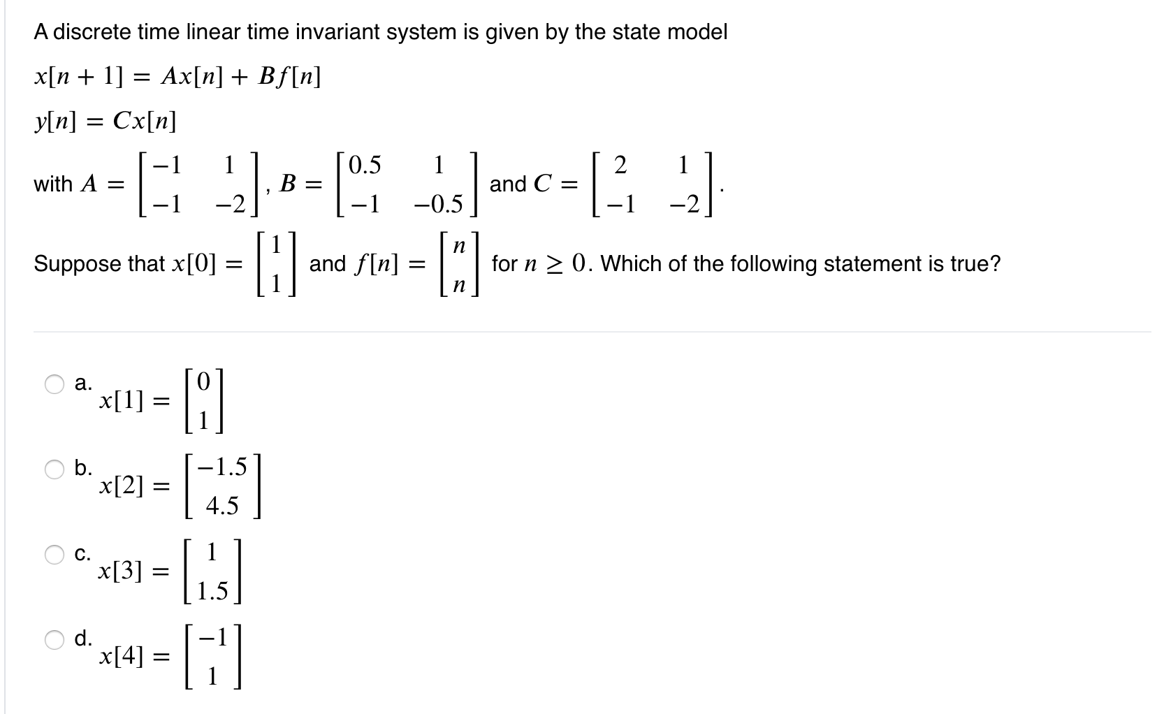 Solved = A Discrete Time Linear Time Invariant System Is | Chegg.com