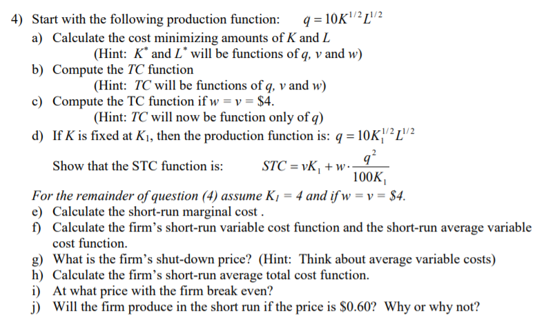 Solved 4) Start with the following production function: q = | Chegg.com