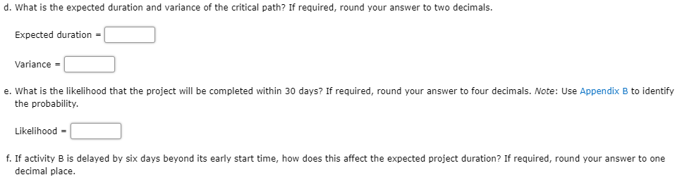 d. what is the expected duration and variance of the critical path? if required, round your answer to two decimals. expected