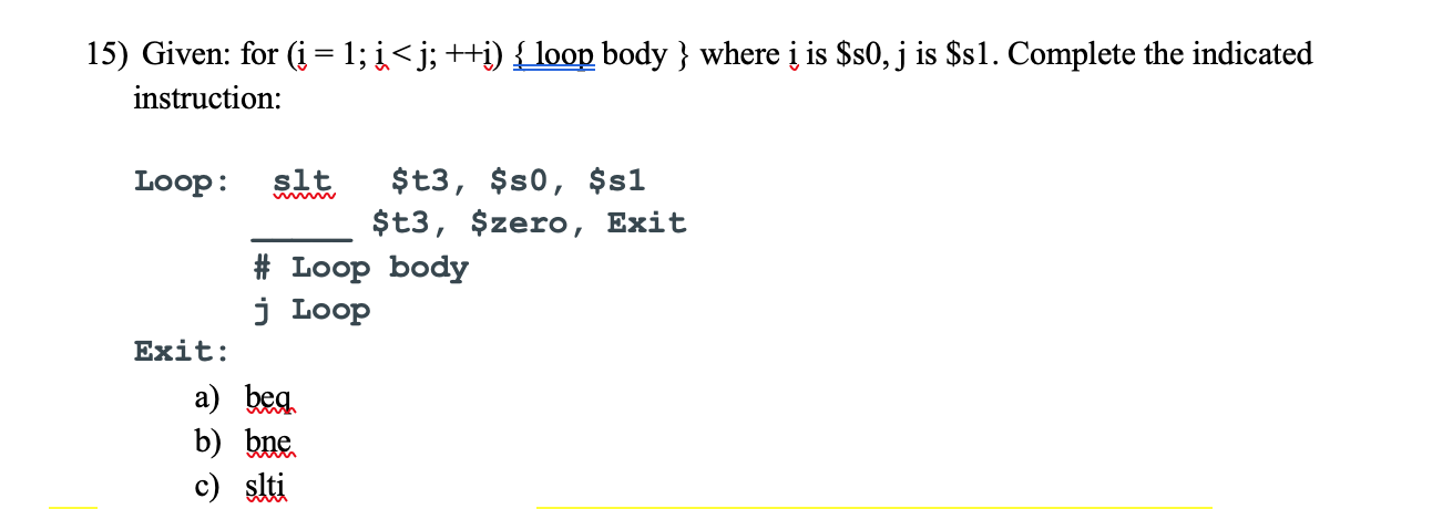 Solved 15) Given: for (i = 1; i | Chegg.com