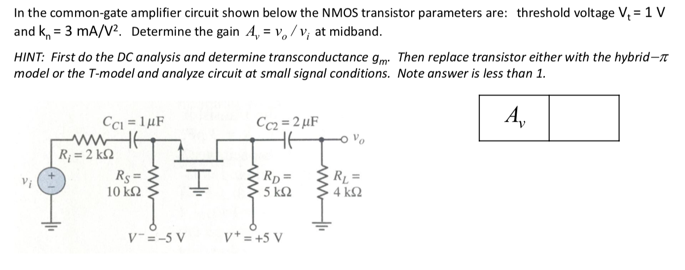 Solved In The Common Gate Amplifier Circuit Shown Below The 7123