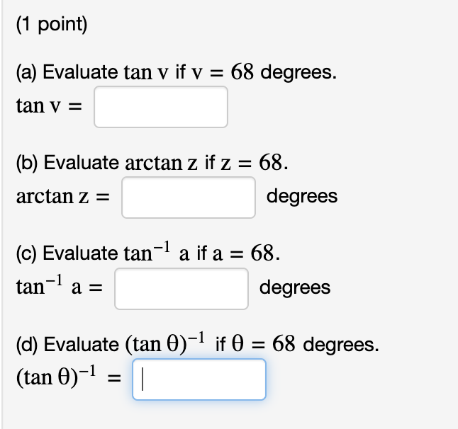 Tanv Math (1 point)(a) Evaluate tanv if v=68 | Chegg.com