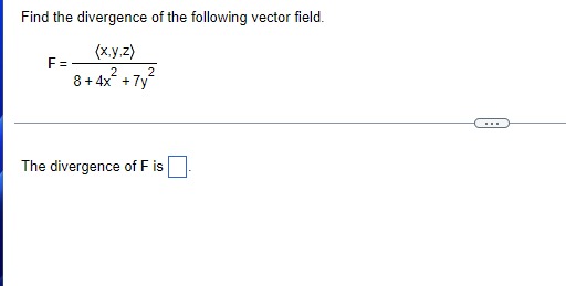 Solved Find the divergence of the following vector field. | Chegg.com