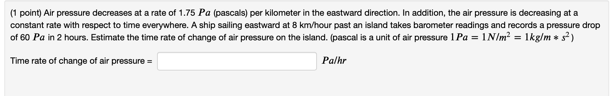 Solved (1 point) Air pressure decreases at a rate of 1.75 Pa | Chegg.com