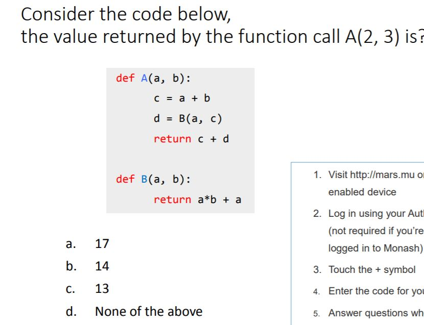 Solved Consider the code below, the value returned by the | Chegg.com