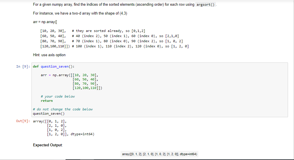 Solved Given an input numpy array select row indices where