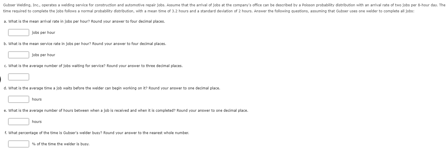 Solved Gubser Welding, Inc., operates a welding service for